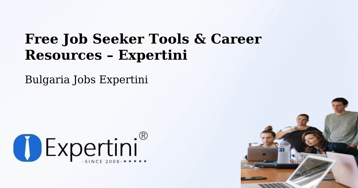 Free Job Seeker Tools & Career Resources – Simitli - Simitli, Bulgaria Jobs Expertini
