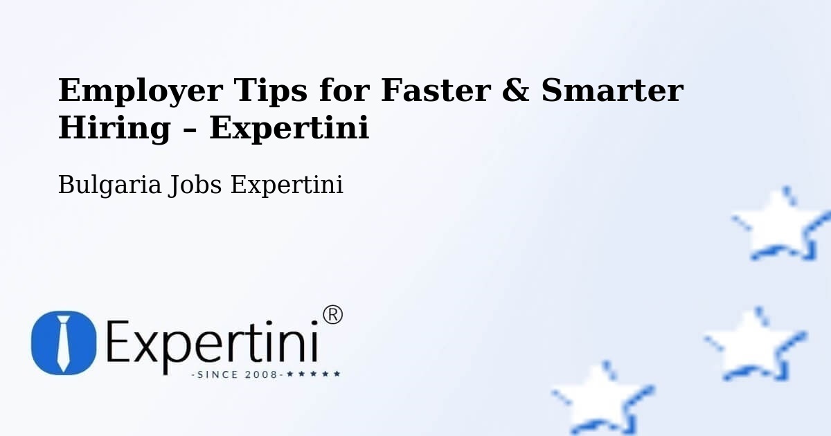 Employer Tips for Hiring & Recruitment – Simitli - Simitli, Bulgaria Jobs Expertini
