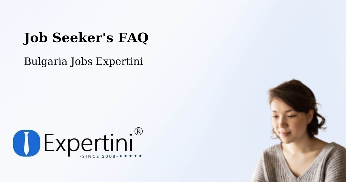 Job Seeker FAQ – Simitli - Bulgaria Jobs Expertini